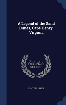 A Legend of the Sand Dunes, Cape Henry, Virginia