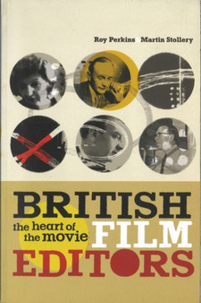 British Film Editors: The Heart of the Movie by Roy Perkins - Paperback