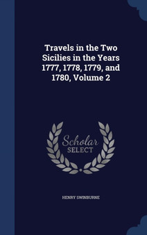 Travels in the Two Sicilies in the Years 1777, 1778, 1779, and 1780, Volume 2