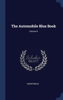 The Automobile Blue Book; Volume 8