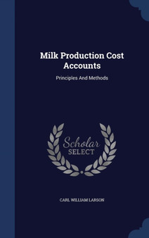 Milk Production Cost Accounts : Principles And Methods