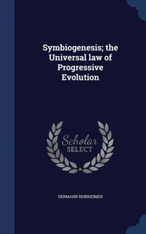 Symbiogenesis; the Universal law of Progressive Evolution