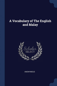 A Vocabulary of The English and Malay