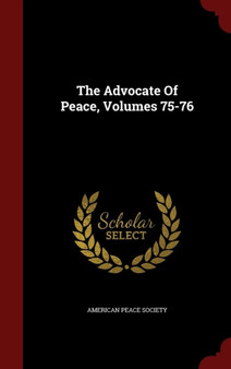 The Advocate of Peace, Volumes 75-76