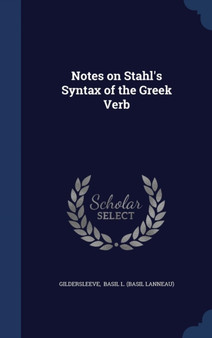 Notes on Stahl's Syntax of the Greek Verb