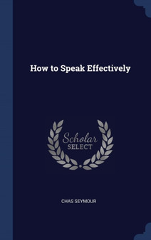 How to Speak Effectively