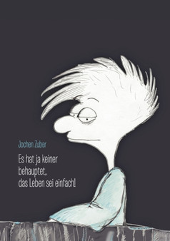 Es hat ja keiner behauptet, das Leben sei einfach! by Jochen Zuber - Paperback