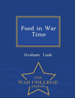 Food in War Time - War College Series
