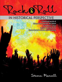 Rock AND Roll in Historical Perspective by Steven Maxwell - Paperback