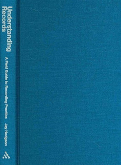 Understanding Records : A Field Guide to Recording Practice by Jay Hodgson - Hardback