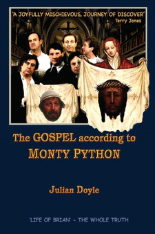 The Gospel According to Monty Python by Julian Doyle - Paperback