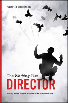 The Working Film Director by Charles Wilkinson - Paperback