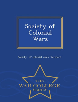 Society of Colonial Wars - War College Series