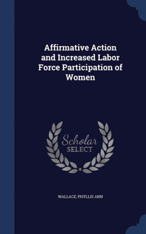 Affirmative Action and Increased Labor Force Participation of Women