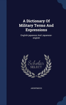 A Dictionary Of Military Terms And Expressions : English-japanese And Japanese-english