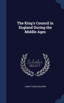 The King's Council in England During the Middle Ages