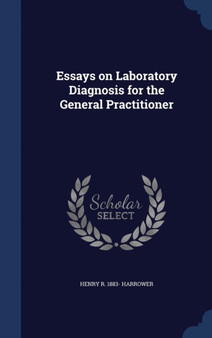 Essays on Laboratory Diagnosis for the General Practitioner