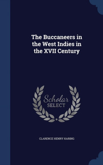 The Buccaneers in the West Indies in the XVII Century