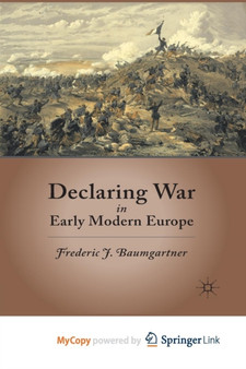 Declaring War in Early Modern Europe