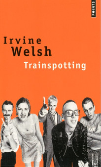 Trainspotting by Irvine Welsh - Paperback
