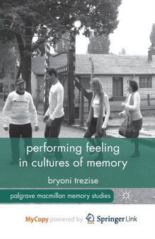 Performing Feeling in Cultures of Memory