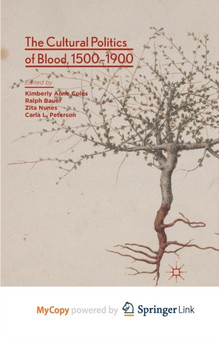 The Cultural Politics of Blood, 1500-1900