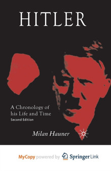 Hitler : A Chronology of his Life and Time