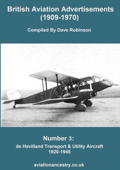 British Aviation Advertisements (1909-1970) Number 3. De Havilland Transport & Utility Aircraft 1920-1945