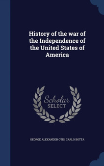 History of the War of the Independence of the United States of America