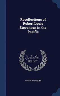 Recollections of Robert Louis Stevenson in the Pacific