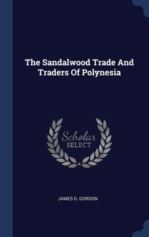 The Sandalwood Trade And Traders Of Polynesia