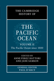 The Cambridge History of the Pacific Ocean: Volume 2, The Pacific Ocean since 1800