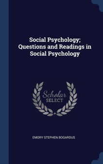 Social Psychology; Questions and Readings in Social Psychology
