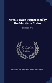 Naval Power Suppressed by the Maritime States : Crimean War