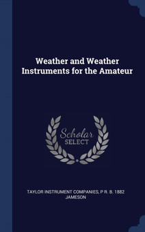 Weather and Weather Instruments for the Amateur