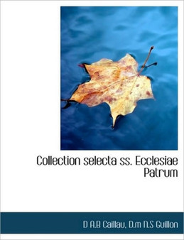 Collection Selecta SS. Ecclesiae Patrum