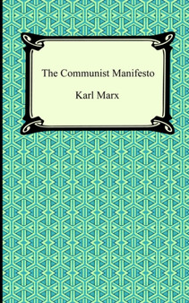 The Communist Manifesto by Karl Marx - Paperback