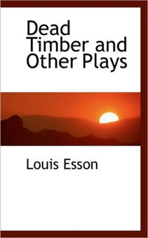 Dead Timber and Other Plays