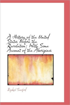 A History of the United States Before the Revolution : With Some Account of the Aborigines