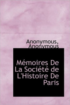 M Moires de La Soci T de L'Histoire de Paris
