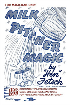 For Magicians Only : Milk Pitcher Magic by Hen Fetsch - Paperback