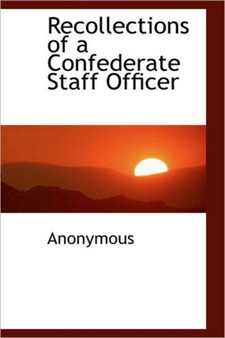 Recollections of a Confederate Staff Officer