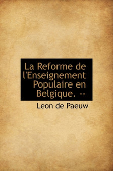 La Reforme de L'Enseignement Populaire En Belgique. --