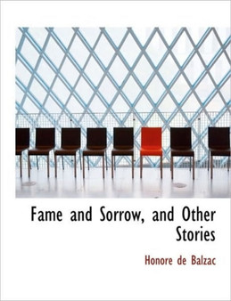 Fame and Sorrow, and Other Stories
