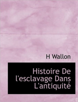 Histoire de L'Esclavage Dans L'Antiquit