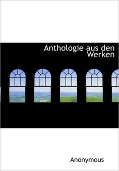 Anthologie Aus Den Werken