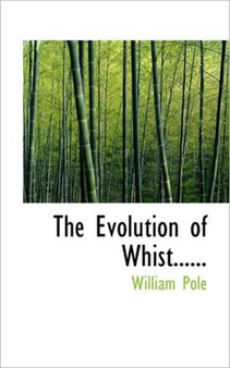 The Evolution of Whist......
