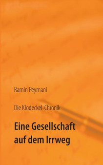 Die Klodeckel-Chronik : Eine Gesellschaft auf dem Irrweg by Ramin Peymani - Paperback