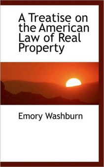 A Treatise on the American Law of Real Property