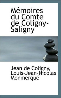 M Moires Du Comte de Coligny-Saligny